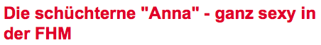 
Hier Beginnt der Inhalt: Die schüchterne "Anna" - ganz sexy in der FHM