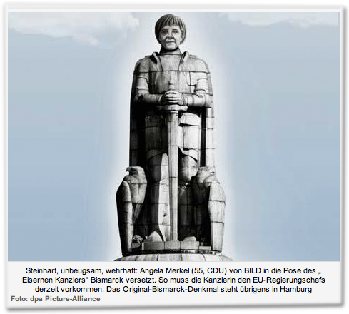 Steinhart, unbeugsam, wehrhaft: Angela Merkel (55, CDU) von BILD in die Pose des "Eisernen Kanzlers" Bismarck versetzt. So muss die Kanzlerin den EU-Regierungschefs derzeit vorkommen. Das Original-Bismarck-Denkmal steht übrigens in Hamburg Foto: dpa Picture-Alliance