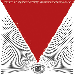 Foxygen - We Are The 21st Century Ambassadors Of Peace & Magic (Albumcover)